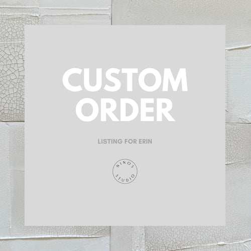 Custom Order for Erin