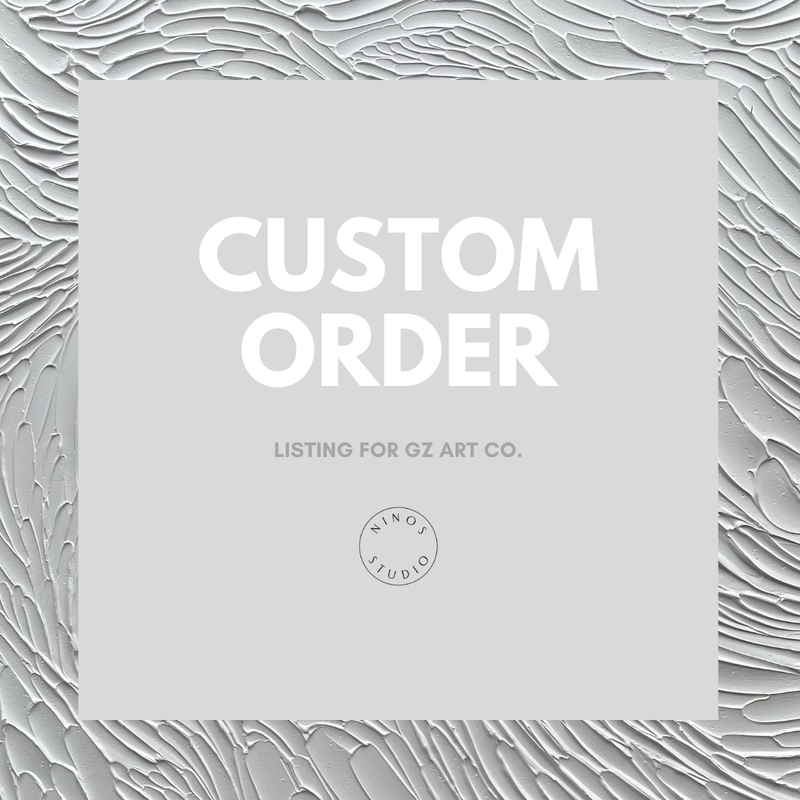 Custom Order for GZ Art Co.